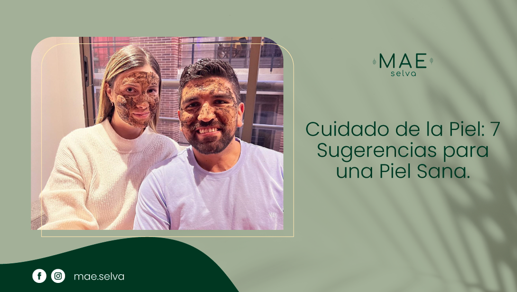 Cuidado de la Piel: 7 Sugerencias para una Piel Sana