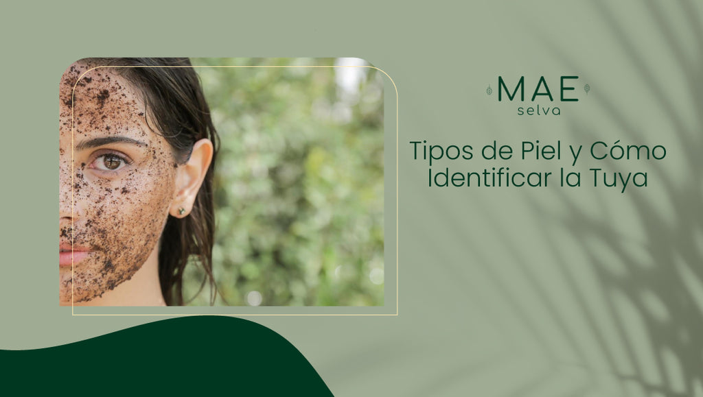 Tipos de Piel y Cómo Identificar la Tuya