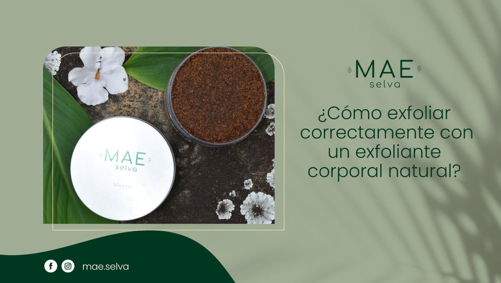 ¿Cómo exfoliar correctamente con un exfoliante corporal natural?