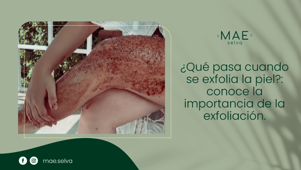 ¿Qué pasa cuando se exfolia la piel?: conoce la importancia de la exfoliación corporal